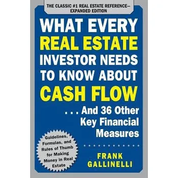 Cizojazyčná kniha What Every Real Estate Investor Needs to Know About Cash Flow... And 36 Other Key Financial Measures, Updated Edition - Gallinelli, Frank