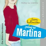Jmenuji se Martina - Ivona Březinová…