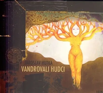 Česká hudba Vandrovali hudci - Hutka Jaroslav [CD]
