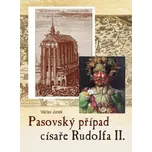 Pasovský případ cisaře Rudolfa II. -…