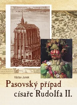 Pasovský případ cisaře Rudolfa II. - Junek Václav