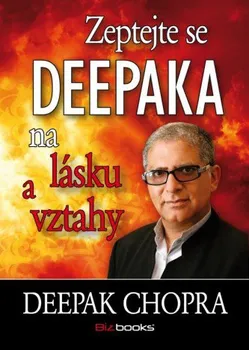 Osobní rozvoj Zeptejte se Deepaka na lásku a vztahy - Deepak Chopra 