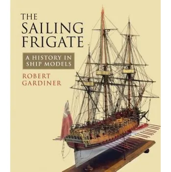 Cizojazyčná kniha Sailing Frigate - Gardiner, Robert