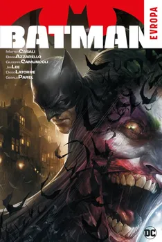 Komiks pro dospělé Batman: Evropa - Brian Azzarello, Mateo Casali (2019)