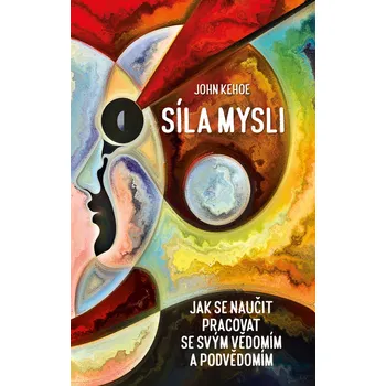 Síla mysli - John Kehoe (2019, pevná)