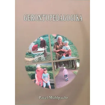 Gerontopedagogika - Pavel Mühlpachr (2009)