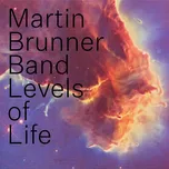 Levels of Life - Martin Brunner Band…