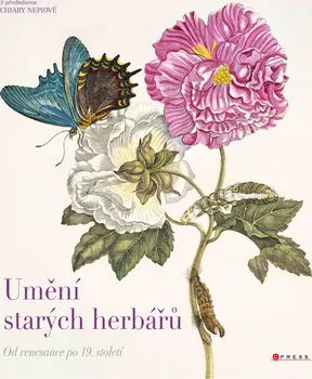 Příroda Umění starých herbářů: Od renesance po 19. století - CPRESS (2019)