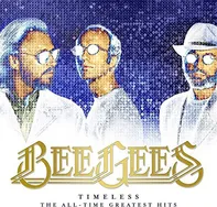 Timeless: The All Times Greatest Hits - Bee Gees