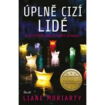 Úplně cizí lidé - Liane Moriarty (2019,…