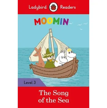 Anglický jazyk Ladybird Readers Level 3 - Moomin - The Song of the Sea (ELT Graded Reader) - Ladybird a Jansson, Tove