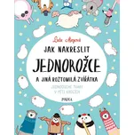 Jak nakreslit jednorožce a jiná…