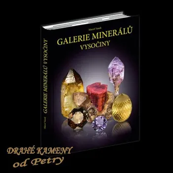 Kniha „GALERIE MINERÁLŮ VYSOČINY“