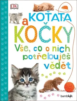 Bystrá hlava Koťata a kočky: Vše, co o nich potřebuješ vědět - Andrea Millsová (2019, pevná)