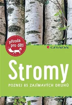 Encyklopedie Stromy: Poznej 85 zajímavých druhů - Holger Haag (2018)