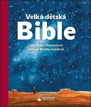 Bystrá hlava Velká dětská Bible - Lene Mayer-Skumanzová (2019, pevná)