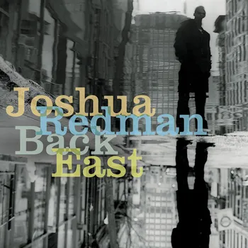 Zahraniční hudba Back East - Joshua Redman [CD]
