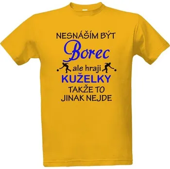 Pánské tričko Tričko s potiskem Nesnáším být borec - kuželky pánské
