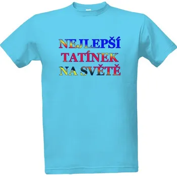 Pánská móda Tričko s potiskem Nejlepší tatínek na světě pánské
