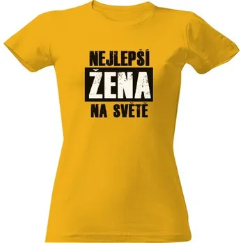 Dámské tričko Tričko s potiskem Nejlepší žena na světě dámské
