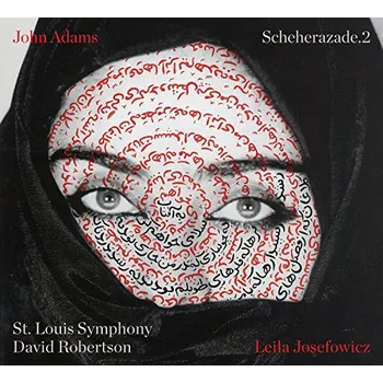 Zahraniční hudba John Adams: Scheherazade.2 - St. Louis Symphony & Leila Josefowicz [CD]
