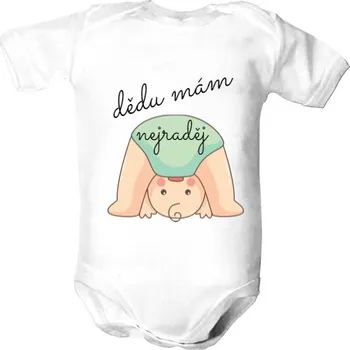 Kojenecký body Dětské body s potiskem dědu mám nejraděj dětské