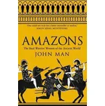 Amazons: The Real Warrior Women of the…