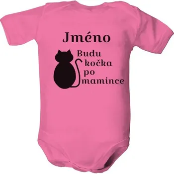 Kojenecký body Dětské body s potiskem Budu kočka po mamince dětské