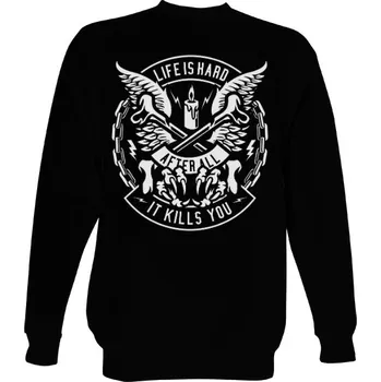 Pánská mikina Mikina bez kapuce Unisex s potiskem Life Is Hard Ramirez pánské