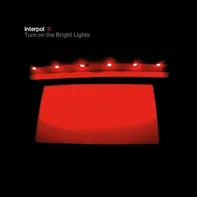 Turn On The Bright Lights - Interpol [LP]