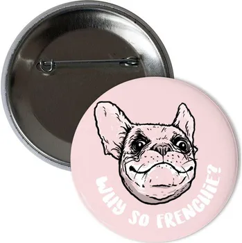 Pánské tričko Odznáček s potiskem Why so Frenchie
