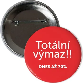 Odznáček s potiskem PLACKA Totální výmaz