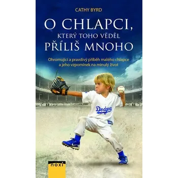 O chlapci, který toho věděl příliš mnoho - Cathy Byrd (2019, brožovaná)