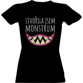 Dámské tričko Tričko s potiskem stvořila jsem monstrum dámské