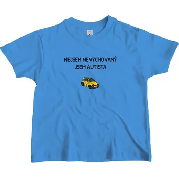 Pánské tričko Tričko s potiskem MODRÉ - AUTÍČKO - NEJSEM NEVYCHOVANÝ dětské