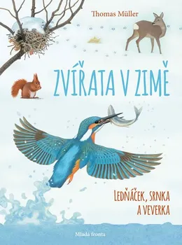 Encyklopedie Zvířata v zimě: Ledňáček, srnka a veverka - Thomas Müller (2019, vázaná)