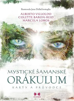 Mystické šamanské orákulum - Baron-Reid Colette, Alberto Villoldo (2019, brožovaná)