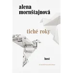 Tiché roky - Alena Mornštajnová (2019,…