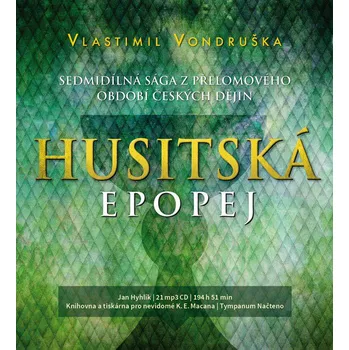 Husitská Epopej - Vlastimil Vondruška (čte Jan Hyhlík) [CDmp3]