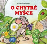 O chytré myšce - Alena Soukupová (2016,…