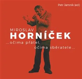 Umění Miroslav Horníček - Petr Jamník (2019, pevná)
