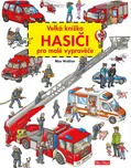 Velká knížka: Hasiči pro malé vypravěče…