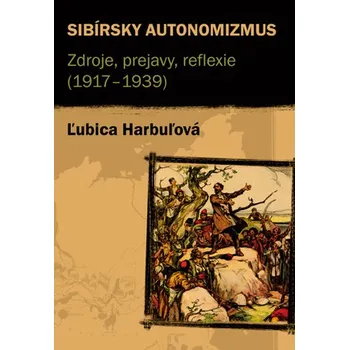SIBÍRSKY AUTONOMIZMUS – L'ubica Harbul'ová