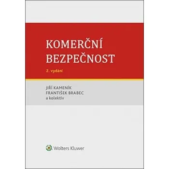 Komerční bezpečnost - František Brabec, Jiří Kameník a kol. (2019, brožovaná)