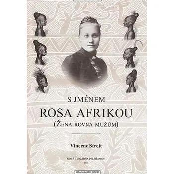 Literární biografie S JMÉNEM ROSA AFRIKOU – Vincenc Streit