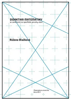 Didaktika matematiky se zaměřením na specifické poruchy učení - Růžena Blažková (2017, brožovaná)