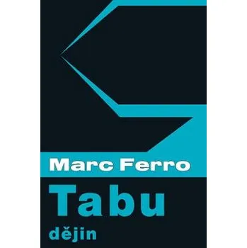 TABU DĚJIN – Marc Ferro