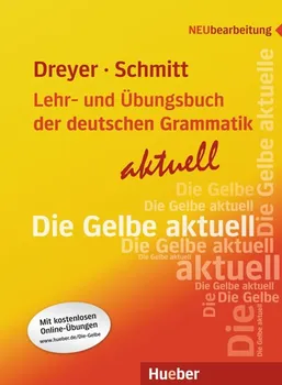 Německý jazyk Lehr- & Übungsbuch der d. Grammatik - aktuell Lehrbuch - Hilke Dreyer, Richard Schmitt