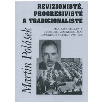 REVIZIONISTÉ, PROGRESIVISTÉ A TRADICIONALISTÉ – Martin Polášek