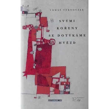 Literární biografie SVÝMI KOŘENY SE DOTÝKÁME HVĚZD - Tomáš Černoušek ((tento titul se nachází i v bazarovém oddělení za sníženou cenu))